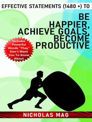 cover image of Effective Statements (1480 +) to Be Happier, Achieve Goals, Become Productive